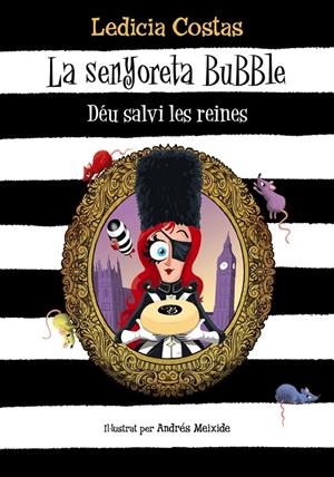LA SENYORETA BUBBLE. DÉU SALVI LES REINES | 9788448959586 | COSTAS, LEDICIA | Galatea Llibres | Llibreria online de Reus, Tarragona | Comprar llibres en català i castellà online
