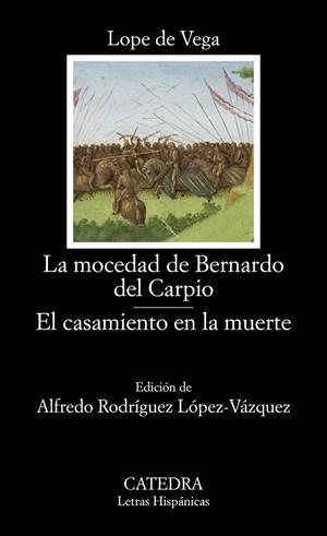 LA MOCEDAD DE BERNARDO DEL CARPIO; EL CASAMIENTO EN LA MUERTE | 9788437645445 | LOPE DE VEGA | Galatea Llibres | Librería online de Reus, Tarragona | Comprar libros en catalán y castellano online
