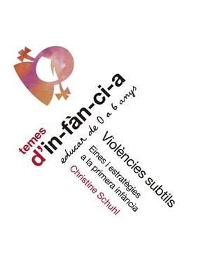 TEMES D'INFANCIA. VIOLENCIES SUBTILS | 9788412279689 | SCHUHL, CHRISTINE | Galatea Llibres | Llibreria online de Reus, Tarragona | Comprar llibres en català i castellà online