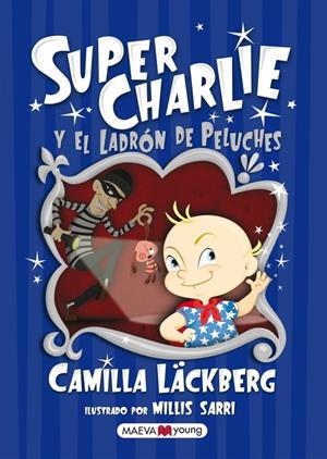 SUPER CHARLIE Y EL LADRÓN DE PELUCHES | 9788415532880 | LÄCKBERG, CAMILLA | Galatea Llibres | Librería online de Reus, Tarragona | Comprar libros en catalán y castellano online