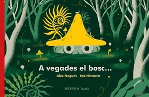 A VEGADES EL BOSC... | 9788418972287 | NOGUÉS, ALEX | Galatea Llibres | Llibreria online de Reus, Tarragona | Comprar llibres en català i castellà online
