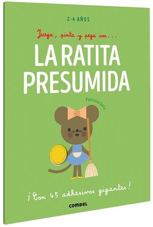 JUEGA, PINTA Y PEGA CON LA RATITA PRESUMIDA | 9788491019442 | GEIS CONTI, PATRICIA | Galatea Llibres | Llibreria online de Reus, Tarragona | Comprar llibres en català i castellà online