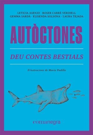 AUTÒCTONES | 9788419590084 | ASENJO, LETICIA/CABRÉ-VERDIELL, ROSER/SARDÀ, GEMMA/SOLSONA, ELISENDA/TEJADA, LAURA | Galatea Llibres | Llibreria online de Reus, Tarragona | Comprar llibres en català i castellà online