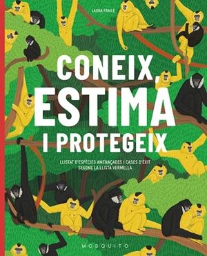 CONEIX, ESTIMA I PROTEGEIX | 9788419095138 | FRAILE, LAURA | Galatea Llibres | Llibreria online de Reus, Tarragona | Comprar llibres en català i castellà online