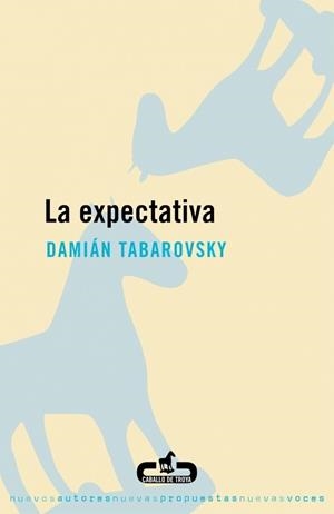 EXPECTATIVA, LA | 9788496594012 | TABAROVSKY, DAMIAN | Galatea Llibres | Llibreria online de Reus, Tarragona | Comprar llibres en català i castellà online