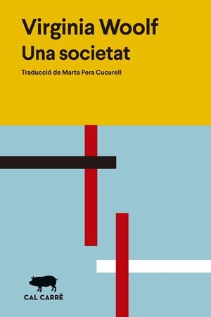 UNA SOCIETAT | 9788412585643 | WOOLF, VIRGINIA | Galatea Llibres | Llibreria online de Reus, Tarragona | Comprar llibres en català i castellà online