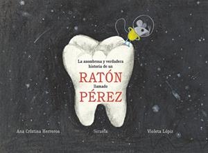 LA ASOMBROSA Y VERDADERA HISTORIA DE UN RATóN LLAMADO PéREZ | 9788417308254 | HERREROS, ANA CRISTINA | Galatea Llibres | Llibreria online de Reus, Tarragona | Comprar llibres en català i castellà online