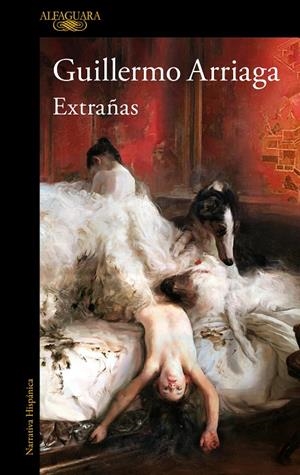 EXTRAÑAS | 9788420474861 | ARRIAGA, GUILLERMO | Galatea Llibres | Llibreria online de Reus, Tarragona | Comprar llibres en català i castellà online