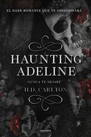 NUNCA TE DEJARE HAUNTING ADELINE DUETO DEL GATO Y DEL RATON 1 ) | 9788419421890 | CARLTON, H. D. | Galatea Llibres | Librería online de Reus, Tarragona | Comprar libros en catalán y castellano online