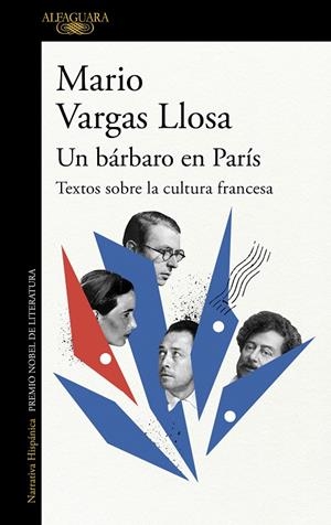 UN BÁRBARO EN PARÍS: TEXTOS SOBRE LA CULTURA FRANCESA | 9788420475608 | VARGAS LLOSA, MARIO | Galatea Llibres | Llibreria online de Reus, Tarragona | Comprar llibres en català i castellà online