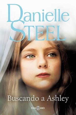 BUSCANDO A ASHLEY | 9788401028861 | STEEL, DANIELLE | Galatea Llibres | Llibreria online de Reus, Tarragona | Comprar llibres en català i castellà online
