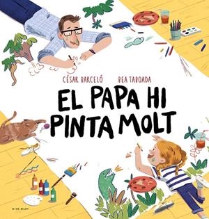 EL PAPA HI PINTA MOLT | 9788419048721 | TABOADA, BEA | Galatea Llibres | Llibreria online de Reus, Tarragona | Comprar llibres en català i castellà online