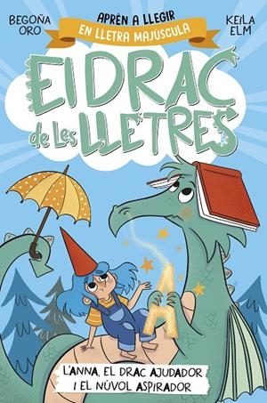 EL DRAC DE LES LLETRES 1. L'ANNA, EL DRAC AJUDADOR I EL NÚVOL ASPIRADOR | 9788448863760 | ORO, BEGOÑA | Galatea Llibres | Librería online de Reus, Tarragona | Comprar libros en catalán y castellano online
