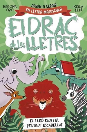 EL DRAC DE LES LLETRES 2. EL LLEÓ ELOI I EL PENTINAT ESCABELLAT | 9788448863777 | ORO, BEGOÑA | Galatea Llibres | Librería online de Reus, Tarragona | Comprar libros en catalán y castellano online