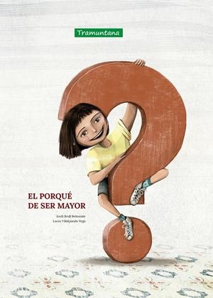 EL PORQUÉ DE SER MAYOR | 9788418520440 | BRULL BELMONTE, JORDI | Galatea Llibres | Librería online de Reus, Tarragona | Comprar libros en catalán y castellano online