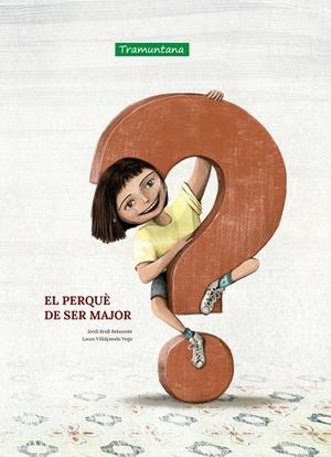EL PERQUÈ DE SER MAJOR | 9788418520433 | BRULL BELMONTE, JORDI | Galatea Llibres | Librería online de Reus, Tarragona | Comprar libros en catalán y castellano online