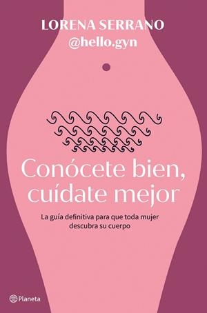 CONÓCETE BIEN, CUÍDATE MEJOR | 9788408267911 | SERRANO, LORENA | Galatea Llibres | Llibreria online de Reus, Tarragona | Comprar llibres en català i castellà online