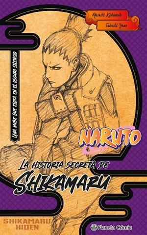 NARUTO. LA HISTORIA SECRETA DE SHIKAMARU | 9788411402187 | KISHIMOTO, MASASHI | Galatea Llibres | Llibreria online de Reus, Tarragona | Comprar llibres en català i castellà online
