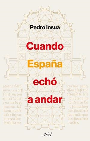 CUANDO ESPAÑA ECHÓ A ANDAR | 9788434433694 | INSUA, PEDRO | Galatea Llibres | Librería online de Reus, Tarragona | Comprar libros en catalán y castellano online