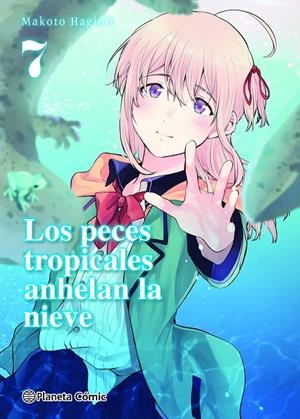 LOS PECES TROPICALES ANHELAN LA NIEVE 7/9 | 9788491748663 | HAGINO, MAKOTO | Galatea Llibres | Librería online de Reus, Tarragona | Comprar libros en catalán y castellano online