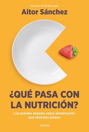 QUÉ PASA CON LA NUTRICIÓN? | 9788449340420 | SÁNCHEZ GARCÍA, AITOR | Galatea Llibres | Librería online de Reus, Tarragona | Comprar libros en catalán y castellano online
