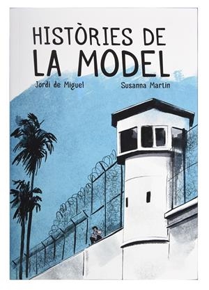 HISTÒRIES DE LA MODEL | 9788491564539 | DE MIGUEL, JORDI | Galatea Llibres | Librería online de Reus, Tarragona | Comprar libros en catalán y castellano online
