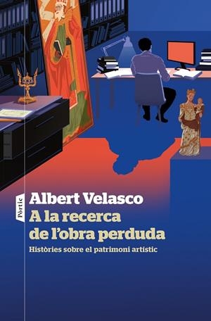 A LA RECERCA DE L'OBRA PERDUDA | 9788498095333 | VELASCO GONZÁLEZ, ALBERT | Galatea Llibres | Librería online de Reus, Tarragona | Comprar libros en catalán y castellano online