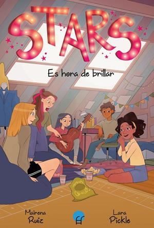 STARS 2. ES HORA DE BRILLAR | 9788419472304 | RUIZ, MAIRENA/PICKLE, LARA | Galatea Llibres | Llibreria online de Reus, Tarragona | Comprar llibres en català i castellà online