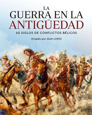 LA GUERRA EN LA ANTIGÜEDAD | 9788413845265 | Galatea Llibres | Librería online de Reus, Tarragona | Comprar libros en catalán y castellano online