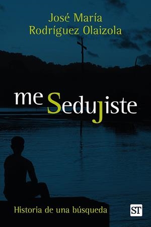 ME SEDUJISTE | 9788429330953 | RODRIGUEZ OLAIZOLA, JOSE MARIA | Galatea Llibres | Librería online de Reus, Tarragona | Comprar libros en catalán y castellano online