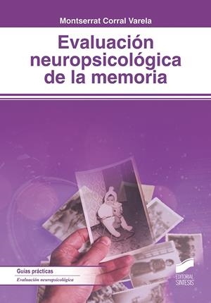 EVALUACIÓN NEUROPSICOLÓGICA DE LA MEMORIA | 9788491711421 | CORRAL VARELA, MONTSERRAT | Galatea Llibres | Llibreria online de Reus, Tarragona | Comprar llibres en català i castellà online