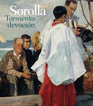 SOROLLA. TORMENTO Y DEVOCIÓN | 9788412346862 | PÉREZ VELARDE, LUIS ALBERTO | Galatea Llibres | Llibreria online de Reus, Tarragona | Comprar llibres en català i castellà online
