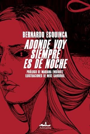 ADONDE VOY SIEMPRE ES DE NOCHE | 9788412520552 | ESQUINCA, BERNARDO | Galatea Llibres | Llibreria online de Reus, Tarragona | Comprar llibres en català i castellà online
