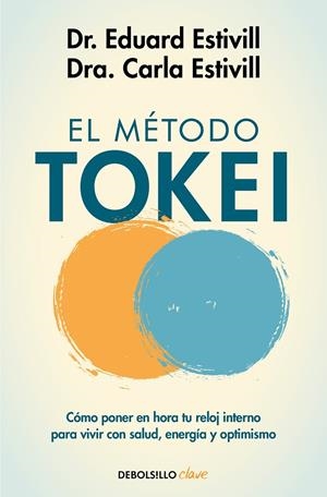 EL MÉTODO TOKEI | 9788466358613 | ESTIVILL, EDUARD/ESTIVILL, CARLA | Galatea Llibres | Librería online de Reus, Tarragona | Comprar libros en catalán y castellano online