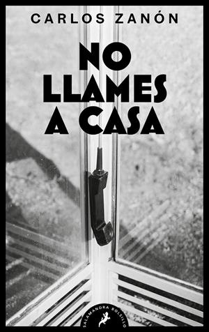 NO LLAMES A CASA | 9788418796647 | ZANÓN, CARLOS | Galatea Llibres | Librería online de Reus, Tarragona | Comprar libros en catalán y castellano online