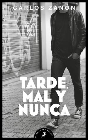 TARDE, MAL Y NUNCA | 9788418796630 | ZANÓN, CARLOS | Galatea Llibres | Librería online de Reus, Tarragona | Comprar libros en catalán y castellano online