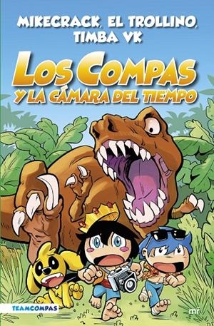 COMPAS 3. LOS COMPAS Y LA CÁMARA DEL TIEMPO (EDICIÓN A COLOR) | 9788427050808 | MIKECRACK, EL TROLLINO Y TIMBA VK | Galatea Llibres | Llibreria online de Reus, Tarragona | Comprar llibres en català i castellà online