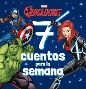 LOS VENGADORES. 7 CUENTOS PARA LA SEMANA | 9788418610288 | MARVEL | Galatea Llibres | Llibreria online de Reus, Tarragona | Comprar llibres en català i castellà online