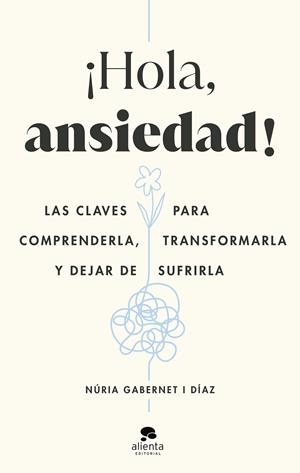 HOLA, ANSIEDAD! | 9788413442211 | GABERNET I DÍAZ, NÚRIA | Galatea Llibres | Llibreria online de Reus, Tarragona | Comprar llibres en català i castellà online