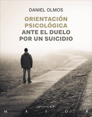 ORIENTACIÓN PSICOLÓGICA ANTE EL DUELO POR UN SUICIDIO | 9788433032157 | PEÑA OLMOS, DANIEL ALBERTO | Galatea Llibres | Llibreria online de Reus, Tarragona | Comprar llibres en català i castellà online