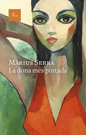 LA DONA MÉS PINTADA | 9788475889986 | SERRA, MÀRIUS | Galatea Llibres | Llibreria online de Reus, Tarragona | Comprar llibres en català i castellà online