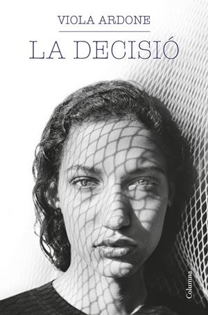 LA DECISIÓ | 9788466429931 | ARDONE, VIOLA | Galatea Llibres | Librería online de Reus, Tarragona | Comprar libros en catalán y castellano online