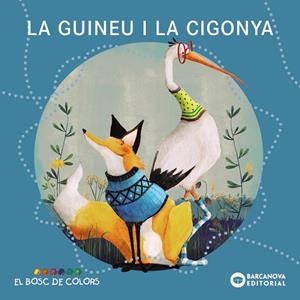 LA GUINEU I LA CIGONYA | 9788448957094 | BALDÓ, ESTEL/GIL, ROSA/SOLIVA, MARIA | Galatea Llibres | Llibreria online de Reus, Tarragona | Comprar llibres en català i castellà online