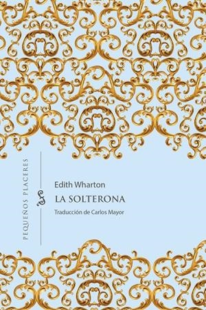 LA SOLTERONA | 9788412535334 | WHARTON, EDITH | Galatea Llibres | Llibreria online de Reus, Tarragona | Comprar llibres en català i castellà online