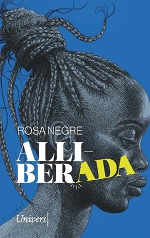 ALLIBERADA | 9788418887581 | NEGRE, ROSA | Galatea Llibres | Librería online de Reus, Tarragona | Comprar libros en catalán y castellano online