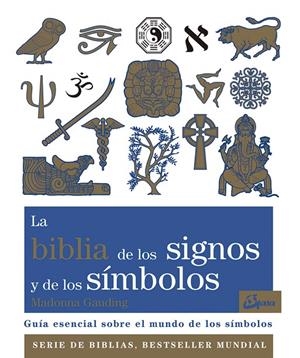 LA BIBLIA DE LOS SIGNOS Y DE LOS SÍMBOLOS | 9788484456940 | GAUDING, MADONNA | Galatea Llibres | Llibreria online de Reus, Tarragona | Comprar llibres en català i castellà online