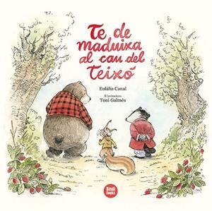 TE DE MADUIXA AL CAU DEL TEIXÓ | 9788418288494 | CANAL IGLÉSIAS, EULÀLIA | Galatea Llibres | Llibreria online de Reus, Tarragona | Comprar llibres en català i castellà online