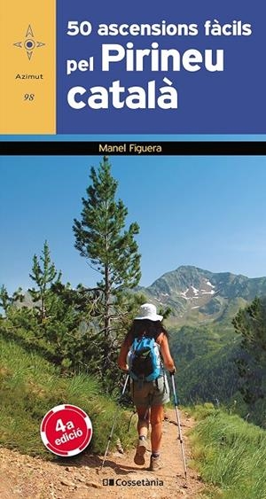 50 ASCENSIONS FÀCILS PEL PIRINEU CATALÀ | 9788413562537 | FIGUERA I ABADAL, MANEL | Galatea Llibres | Librería online de Reus, Tarragona | Comprar libros en catalán y castellano online