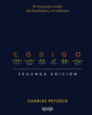 CÓDIGO. SEGUNDA EDICIÓN | 9788441547353 | PETZOLD, CHARLES | Galatea Llibres | Llibreria online de Reus, Tarragona | Comprar llibres en català i castellà online