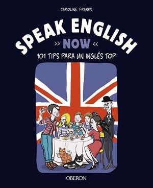 SPEAK ENGLISH NOW | 9788441547452 | FRANKS, CAROLINE | Galatea Llibres | Librería online de Reus, Tarragona | Comprar libros en catalán y castellano online